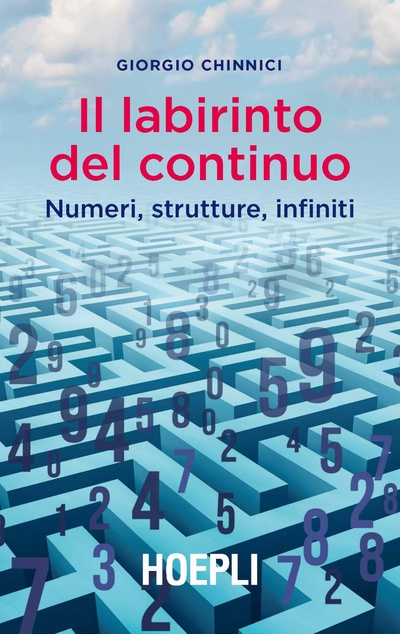 LABIRINTO DEL CONTINUO Numeri, strutture, infinite