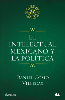 El intelectual mexicano y la política