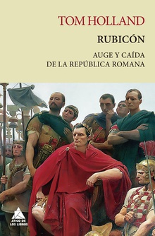 Rubicón Auge y caída de la República romana