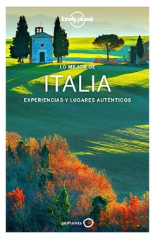 LO MEJOR DE ITALIA 2018 Experiencias y lugares auténticos