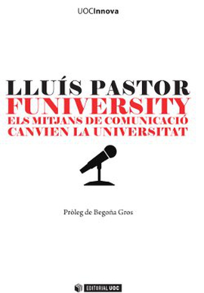 Funiversity. Els mitjans de comunicació canvien la universitat