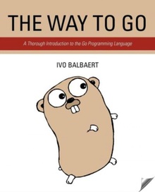 The Way to Go A Thorough Introduction to the Go Programming Language