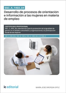SSC_A_1403_04. Desarrollo de procesos de orientación e información a las mujeres en materia de empleo. SSC_C_009_5B