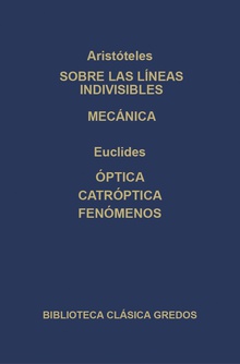 Sobre las líneas indivisibles. Mecánica. Óptica. Catóptrica. Fenómenos.