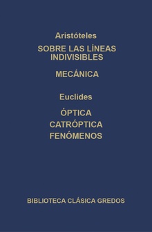 Sobre las líneas indivisibles. Mecánica. Óptica. Catóptrica. Fenómenos.