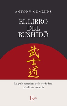 El libro del Bushid? La guía completa de la verdadera caballería samurái