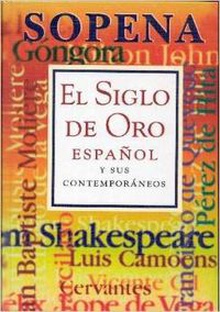 El siglo de oro español y sus contemporáneos
