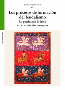Los procesos de formación del feudalismo La península ibérica en el contexto europeo