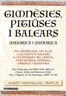 Gimnèsies, Pitiüses i Balears. Maiorica i Minorica Els arxipèlags, les illes i les ciutats balears a les èpoques hel·lènica, cartag