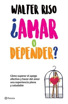 ¿Amar o depender? (Edición mexicana)