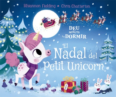 DEU MINUTS I A DORMIR El Nadal del Petit Unicorn
