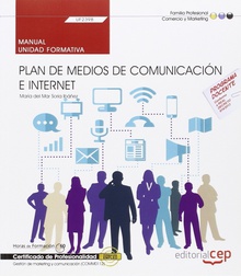 Manual. Plan de medios de comunicación e Internet (UF2398). Certificados de prof Cert prof. Gestión de marketing y comunicación (COMM0112)