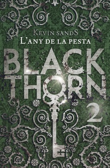 BLACK THORN L´any de la pesta