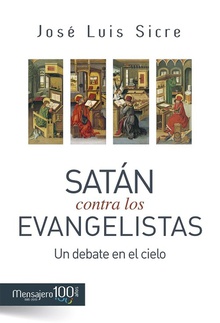 Satán contra los evangelistas Un debate en el cielo