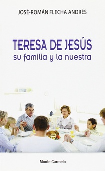 Teresa de jesus su familia y la nuestra