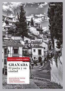 GRANADA. Selección de textos con Granada como protagonista