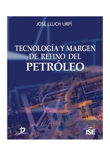 Tecnología y margen de refino del petróleo