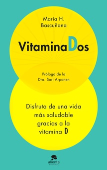 Vitaminados Disfruta de una vida más saludable gracias a la vitamina D