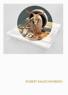 Robert rauschenberg, phaidon focus