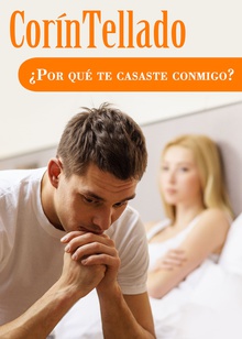 ¿Por qué te casaste conmigo?