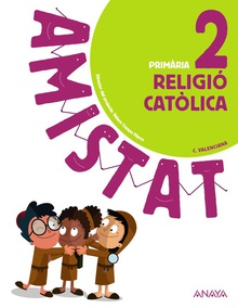 RELIGIÒ CATÒLICA 2N.PRIMARIA. AMISTAT