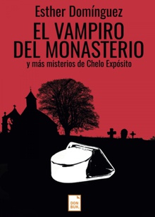 El vampiro del monasterio y más misterios de Chelo Expósito