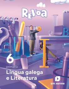 Lingua galega 6iprimaria. revoa. galicia 2023