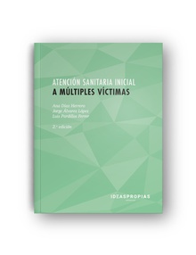 Atencíón sanitaria inicial a múltiples víctimas 2ªedición