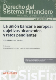 La unión bancaria europea: objetivos alcanzados y retos pendientes (Papel + e-book)