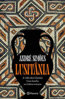 Lusitânia - A vida dos Cássios uma família Lisboa