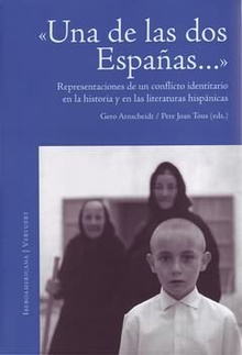 Una de las dos Españas-- representaciones de un conflicto identitario en la historia y en las literaturas