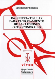 IngenierÌa tisular para el tratamiento de las lesiones osteocondrales