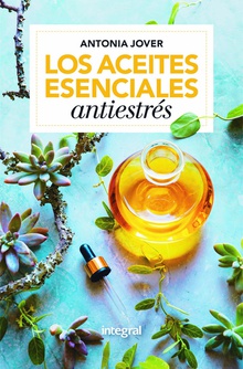 Los aceites esenciales antiestréss