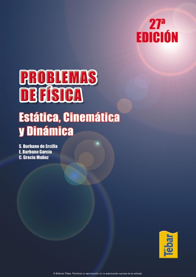 Problemas de física (27ª ed.). Estática, cinemática y dinámica