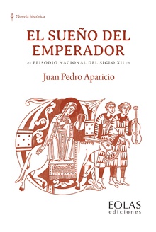 El sueño del emperador Episodio nacional del siglo XII