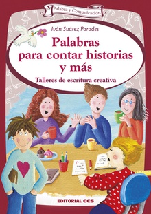 Palabras para contar historias y mas talleres de escritura creativa