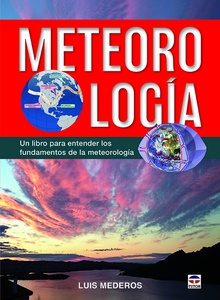 METEOROLOGÍA Un libro para entender los fundamentos de la meteorología