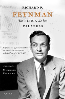 Richard p. feynman la física de las palabras