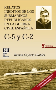 Relatos inéditos de los submarinos republicanos de la guerra civil española