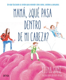 Mamá, ¿qué pasa dentro de mi cabeza?