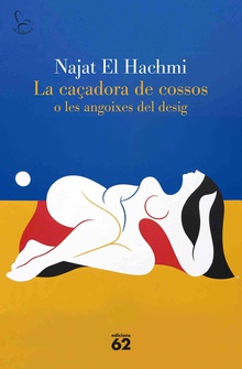 La caçadora de cossos o les angoixes del desig
