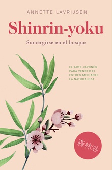 SHINRIN-YOKU Sumergirse en el bosque