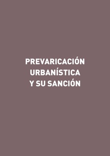 Prevaricación Urbanística y su Sanción