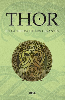 Thor en la tierra de los gigantes Mitos Nórdicos V. Saga de Thor II