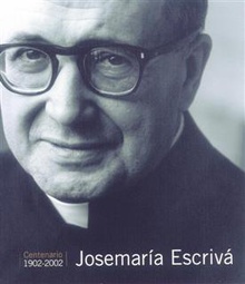 Josemaría Escrivá. Centenario (1902-2002)
