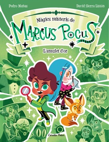 Marcus Pocus. Màgics misteris 1. L´amulet d`or