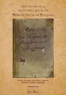 Libro de oro de la respetable Logia de la Beneficencia de Josefina