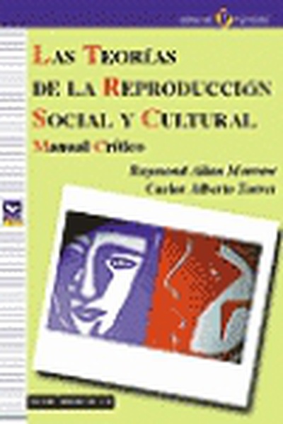 Las teorías de la reproducción social y cultural Manual crítico