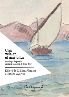 UNA VELA EN EL MAR BLAU Antologia de poesia catalana moderna de tema grec