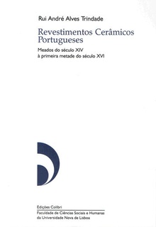 Revestimentos Cerâmicos Portugueses - Meados do século XIV à primeira metade do século XVI